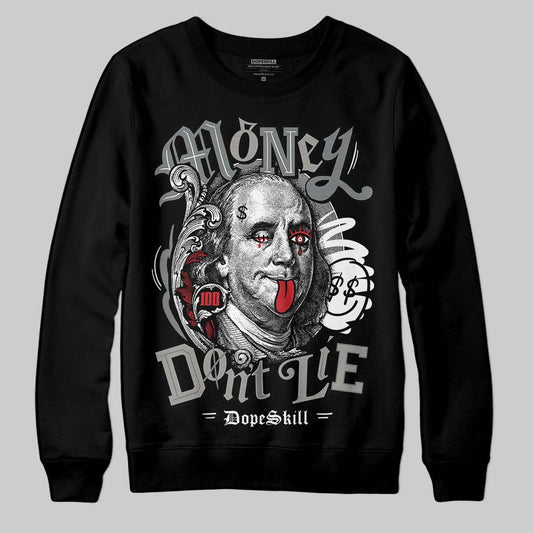 Jordan 9 Cool Grey DopeSkill Sweatshirt Money Don't Lie Graphic Streetwear - Black