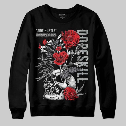 Jordan 4 “Fear” DopeSkill Sweatshirt Side Hustle Graphic Streetwear - Black