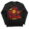 Red Sneakers DopeSkill Long Sleeve T-Shirt No Money No Funny Graphic Streetwear - Black