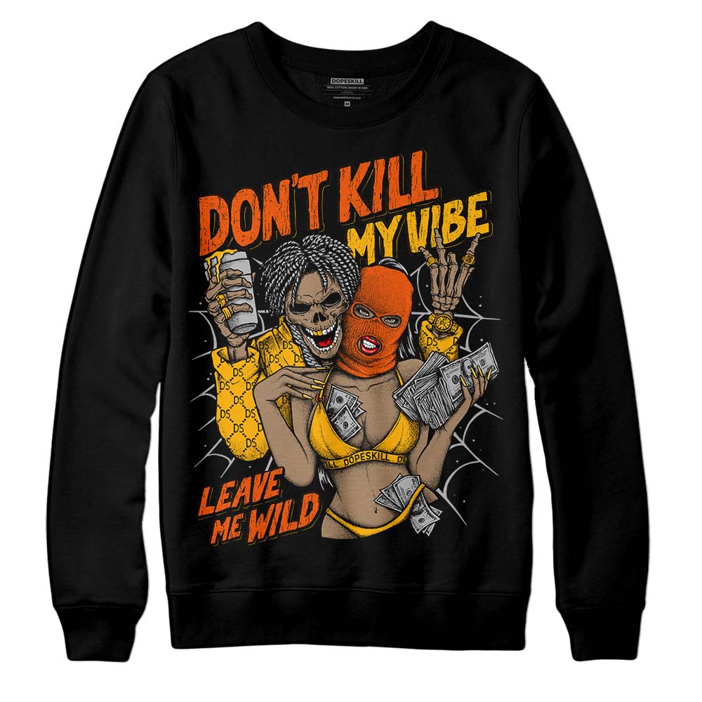 Dunk Low Championship Goldenrod DopeSkill Sweatshirt Don't Kill My Vibe Graphic Streetwear - Black