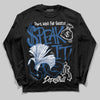 Jordan 1 Low OG “Storm Blue” DopeSkill Long Sleeve T-Shirt Speak It Graphic Streetwear - Black