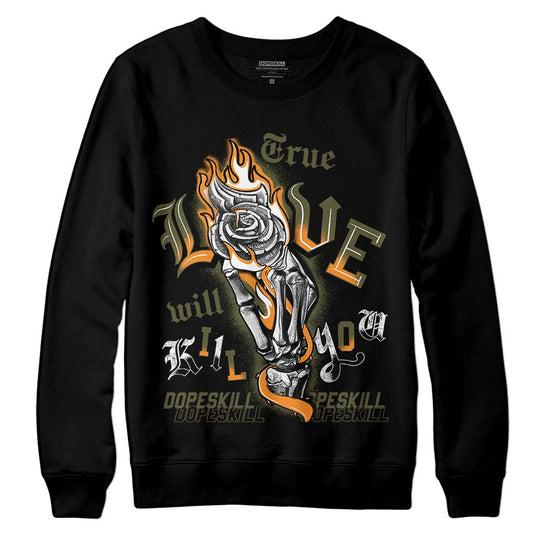 Jordan 5 "Olive" DopeSkill Sweatshirt True Love Will Kill You Graphic Streetwear - Black