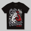 Jordan 3 “Cement Grey” DopeSkill Toddler Kids T-shirt God Made Me Perfect Graphic Streetwear - Black