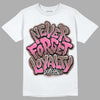 Dunk Low Smokey Mauve Playful Pink DopeSkill T-Shirt Never Forget Loyalty Graphic Streetwear - White 