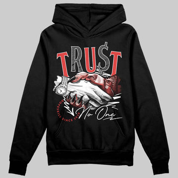 Jordan 6 “Reverse Infrared” DopeSkill Hoodie Sweatshirt Trust No One Graphic Streetwear - Black