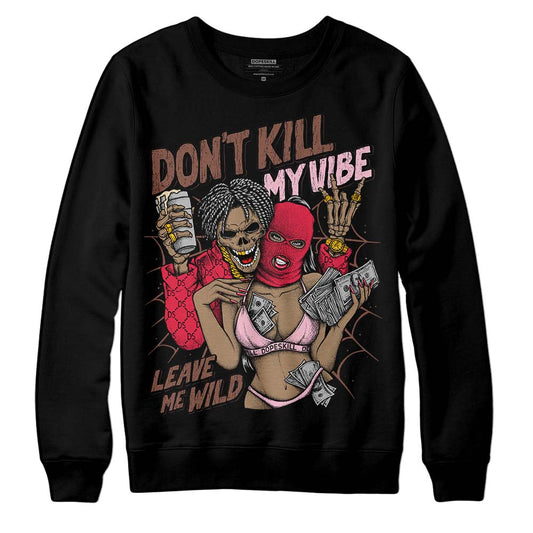 Dunk Low PRM Bacon DopeSkill Sweatshirt Don't Kill My Vibe Graphic Streetwear - Black