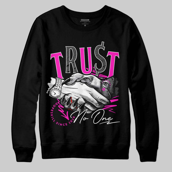 Dunk Low GS “Active Fuchsia” DopeSkill Hoodie Sweatshirt Trust No One Graphic Streetwear - Black