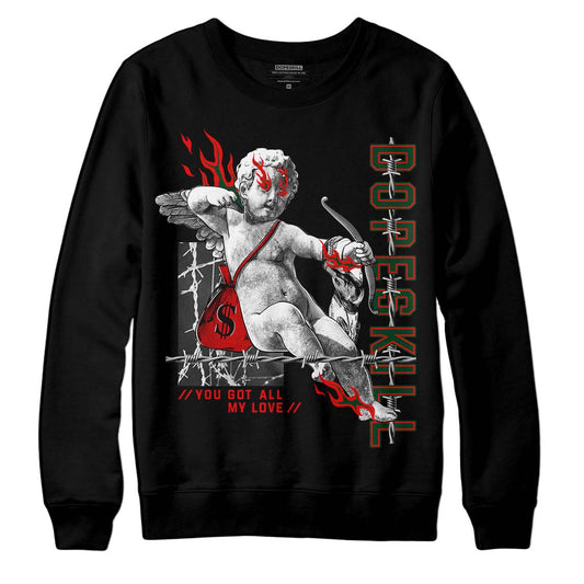 Jordan 2 White Fire Red DopeSkill Sweatshirt You Got All My Love Graphic Streetwear - Black