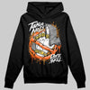 Jordan 12 Retro Brilliant Orange DopeSkill Hoodie Sweatshirt Takin No L's Graphic Streetwear - Black