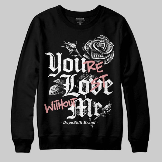 Harris Tweed x Wmns Dunk Low 'Black Phantom' DopeSkill Sweatshirt You’re Lost Without Me Graphic Streetwear - Black