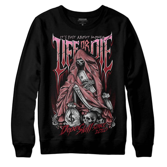 Valentine's Day Collection DopeSkill Sweatshirt Life or Die  Graphic Streetwear - Black