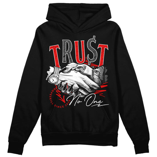 Jordan 4 Retro Red Cement DopeSkill Hoodie Sweatshirt Trust No One Graphic Streetwear - Black