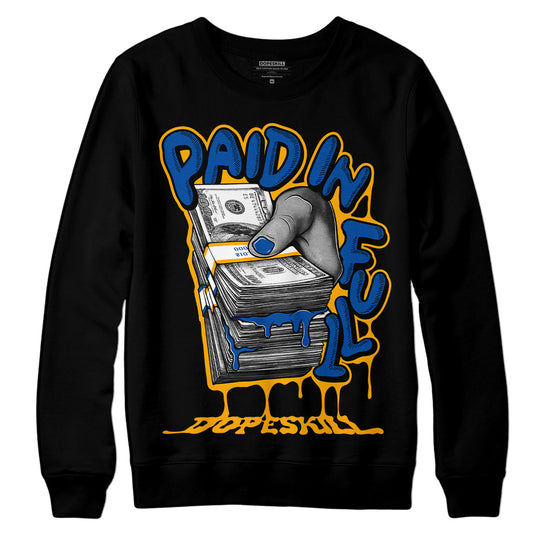 Dunk Blue Jay and University Gold DopeSkill Sweatshirt Paid In Full Graphic Streetwear - Black