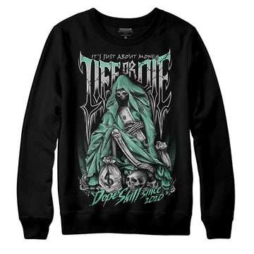 Jordan 3 "Green Glow" DopeSkill Sweatshirt Life or Die Graphic Streetwear - Black 