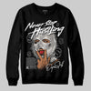 Jordan 3 Retro Pure Money DopeSkill Sweatshirt Never Stop Hustling Graphic Streetwear - Black