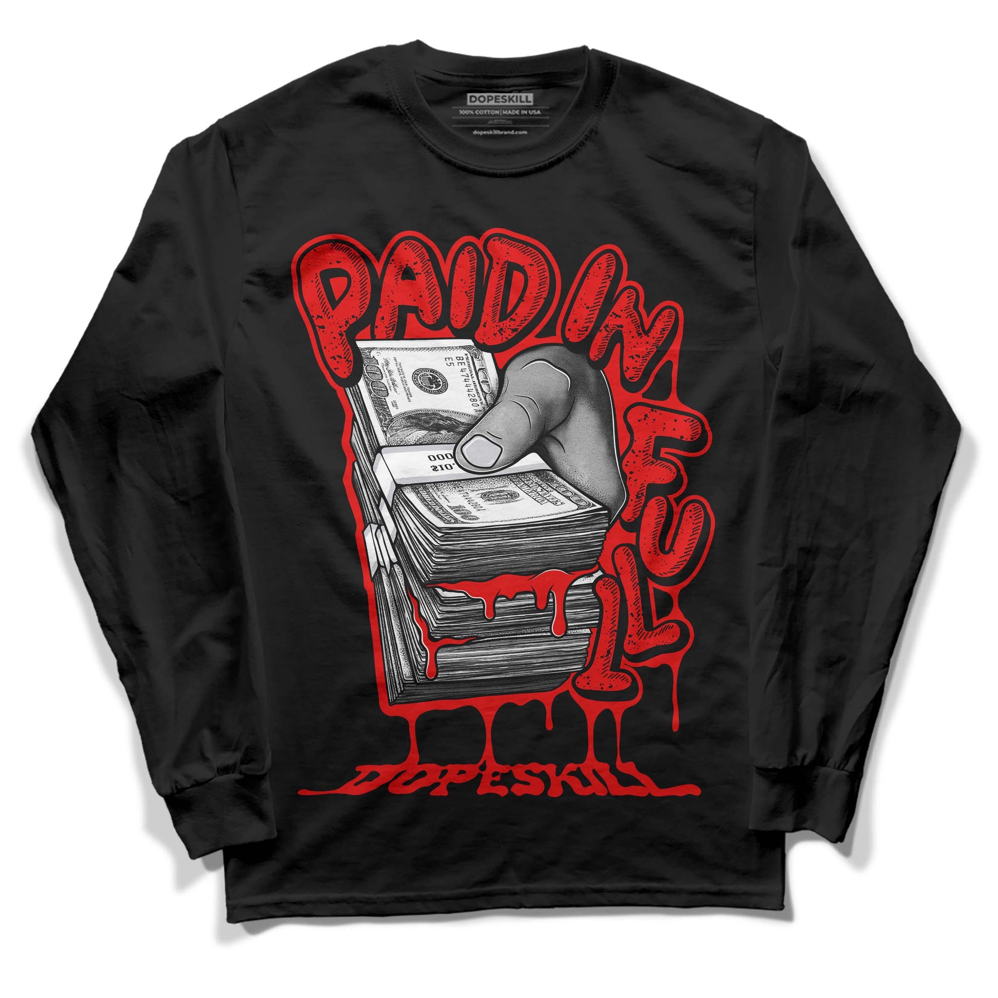 Jordan 4 Retro Red Cement DopeSkill Long Sleeve T-Shirt Paid In Full Graphic Streetwear - Black