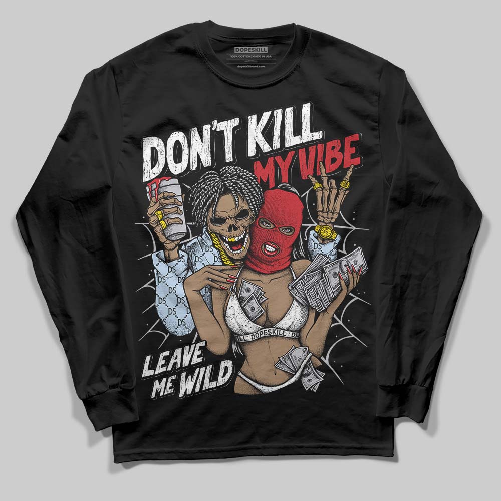 Jordan 5 Retro OG Black Metallic Reimagined DopeSkill Long Sleeve T-Shirt Don't Kill My Vibe Graphic Streetwear - Black