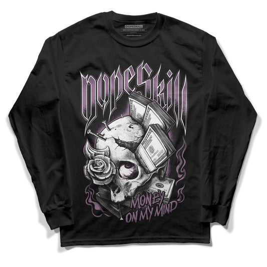 Jordan 2 “Mauve/Off-Noir” DopeSkill Long Sleeve T-Shirt Money On My Mind Graphic Streetwear - Black 