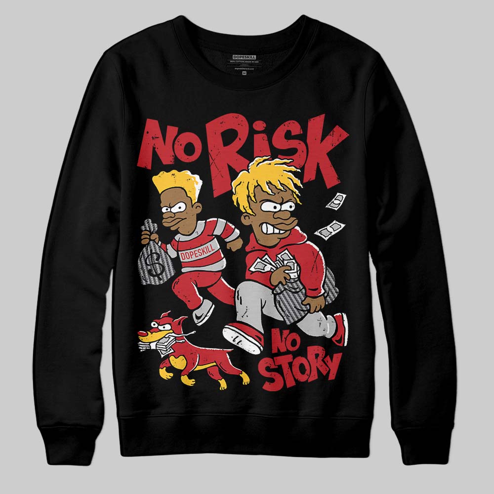 Jordan 14 Retro Ferrari (2025) DopeSkill Sweatshirt No Risk No Story Graphic Streetwear - Black
