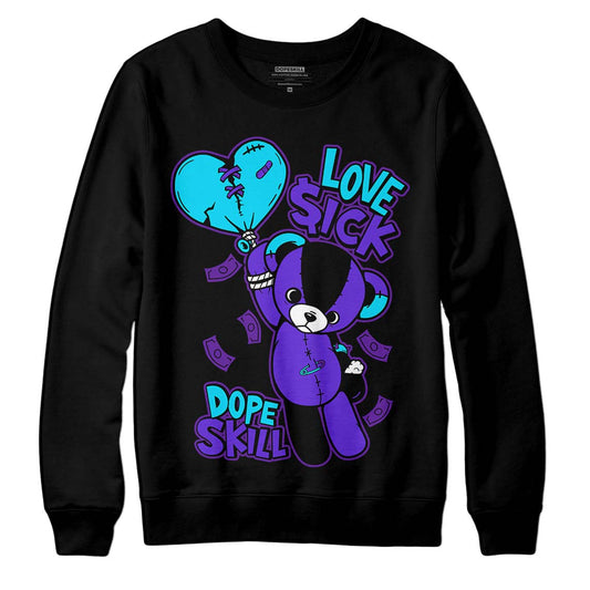 Jordan 6 "Aqua" DopeSkill Sweatshirt Love Sick Graphic Streetwear - Black 