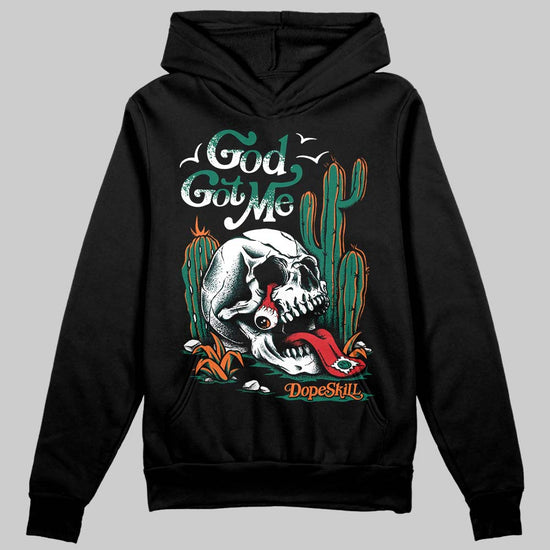 Jordan 4 Retro Oxidized Green DopeSkill Hoodie Sweatshirt God Got Me Graphic Streetwear - Black