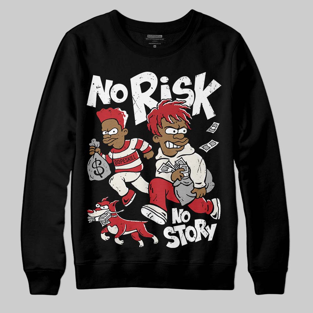 Jordan 4 “Flight Club” DopeSkill Sweatshirt No Risk No Story Graphic Streetwear - Black
