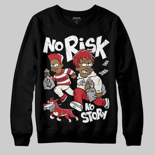 Jordan 4 “Flight Club” DopeSkill Sweatshirt No Risk No Story Graphic Streetwear - Black