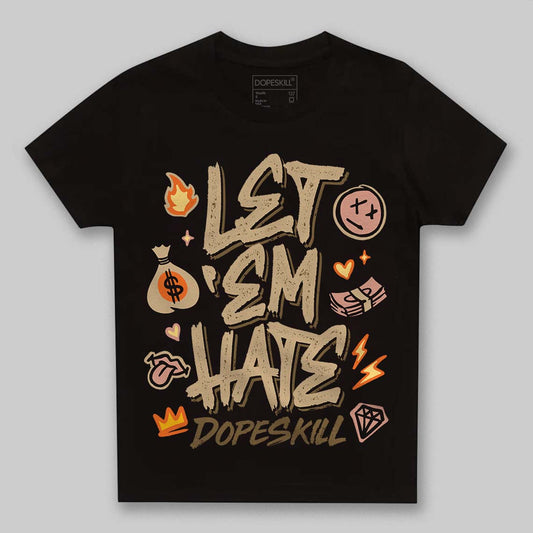 TAN Sneakers DopeSkill Toddler Kids T-shirt Let 'em Hate Graphic Streetwear - Black