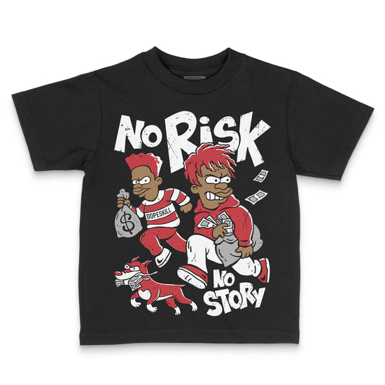 Jordan 1 Low OG "Chicago" DopeSkill Toddler Kids T-shirt No Risk No Story Graphic Streetwear - Black