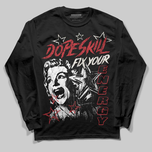 Jordan 4 “Flight Club” DopeSkill Long Sleeve T-Shirt Fix Your Energy Graphic Streetwear - Black
