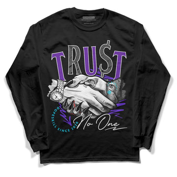 Jordan 6 "Aqua" DopeSkill Long Sleeve T-Shirt Trust No One Graphic Streetwear - Black