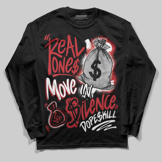 Jordan 1 Low OG "Chicago" DopeSkill Long Sleeve T-Shirt Real Ones Move In Silence Graphic Streetwear - Black