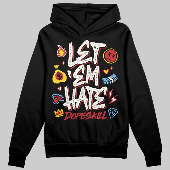 Jordan 4 “Flight Club” DopeSkill Hoodie Sweatshirt Let 'em Hate Graphic Streetwear - Black