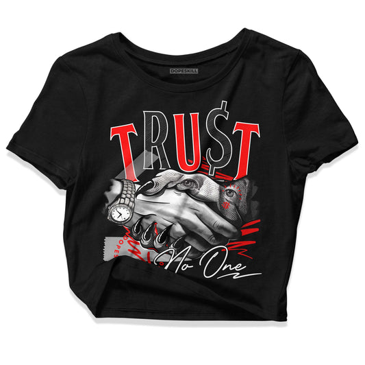 Jordan 1 Retro High OG "Satin Bred" DopeSkill Women's Crop Top Trust No One Graphic Streetwear - Black