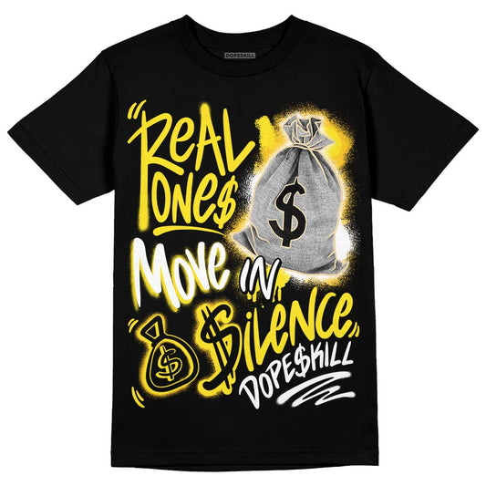 Jordan 4 Retro “Vivid Sulfur” DopeSkill T-Shirt Real Ones Move In Silence Graphic Streetwear - Black 