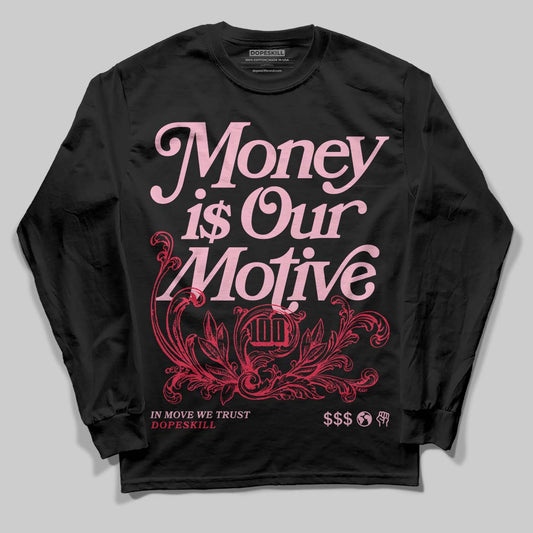 Dunk Low Valentine's Day (2026) DopeSkill Long Sleeve T-Shirt Money Is Our Motive Typo Graphic Streetwear - black