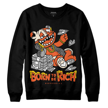 Jordan 3 Georgia Peach DopeSkill Sweatshirt Born To Be Rich Graphic Streetwear - Black