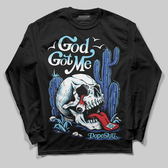 Dunk Low Argon DopeSkill Long Sleeve T-Shirt God Got Me Graphic Streetwear - Black