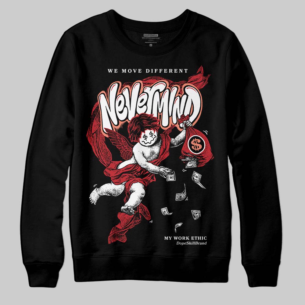 Jordan 1 High OG “Ruby” DopeSkill Sweatshirt Nevermind Graphic Streetwear - Black