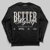 Jordan 3 Retro Pure Money DopeSkill Long Sleeve T-Shirt Better Myself Graphic Streetwear - Black