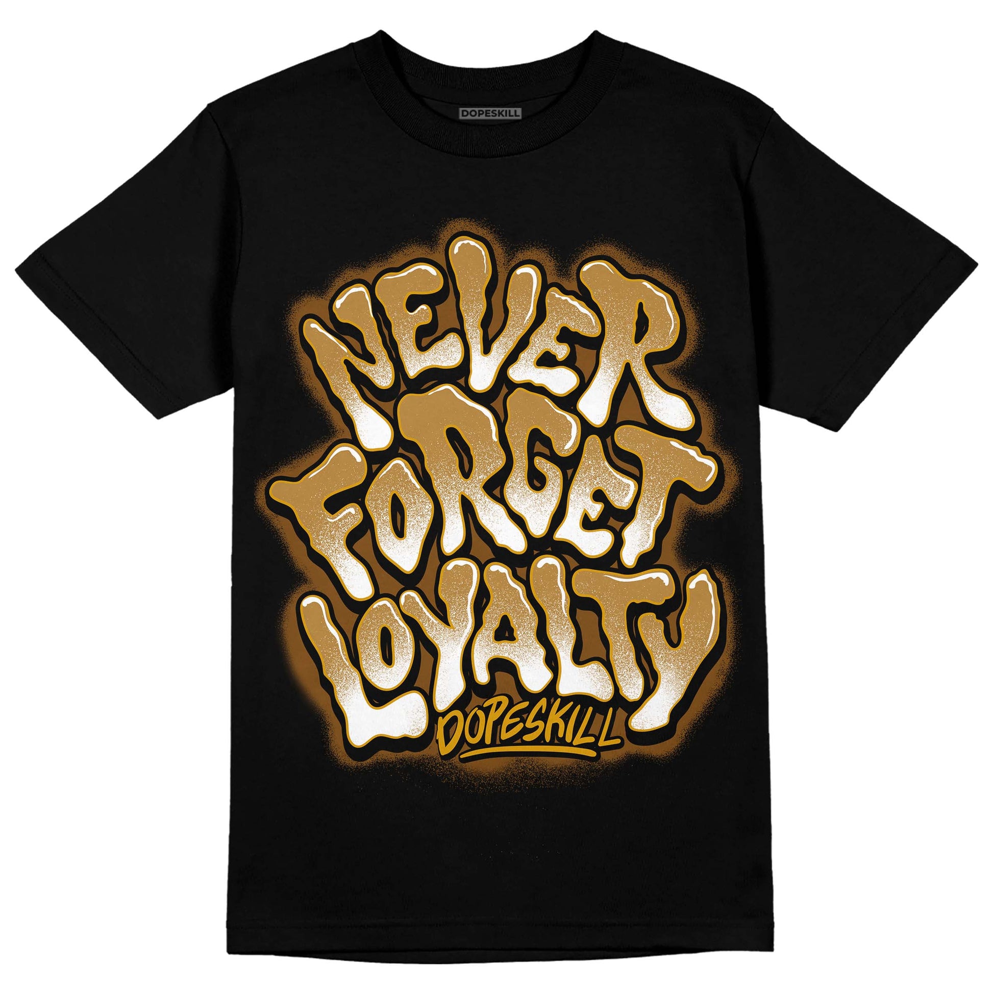 Jordan 13 Wheat 2023 DopeSkill T-Shirt Never Forget Loyalty Graphic Streetwear - Black