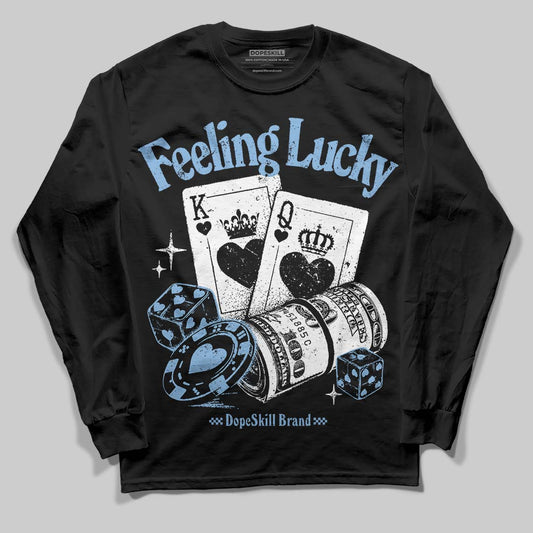 Jordan 6 University Blue DopeSkill Long Sleeve T-Shirt Feeling Lucky Graphic Streetwear - Black