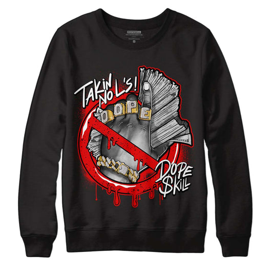 Jordan 4 Retro Red Cement DopeSkill Sweatshirt Takin No L's Graphic Streetwear - Black