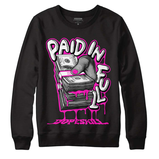 Dunk Low GS “Active Fuchsia” DopeSkill Sweatshirt Paid In Full Graphic Streetwear - Black