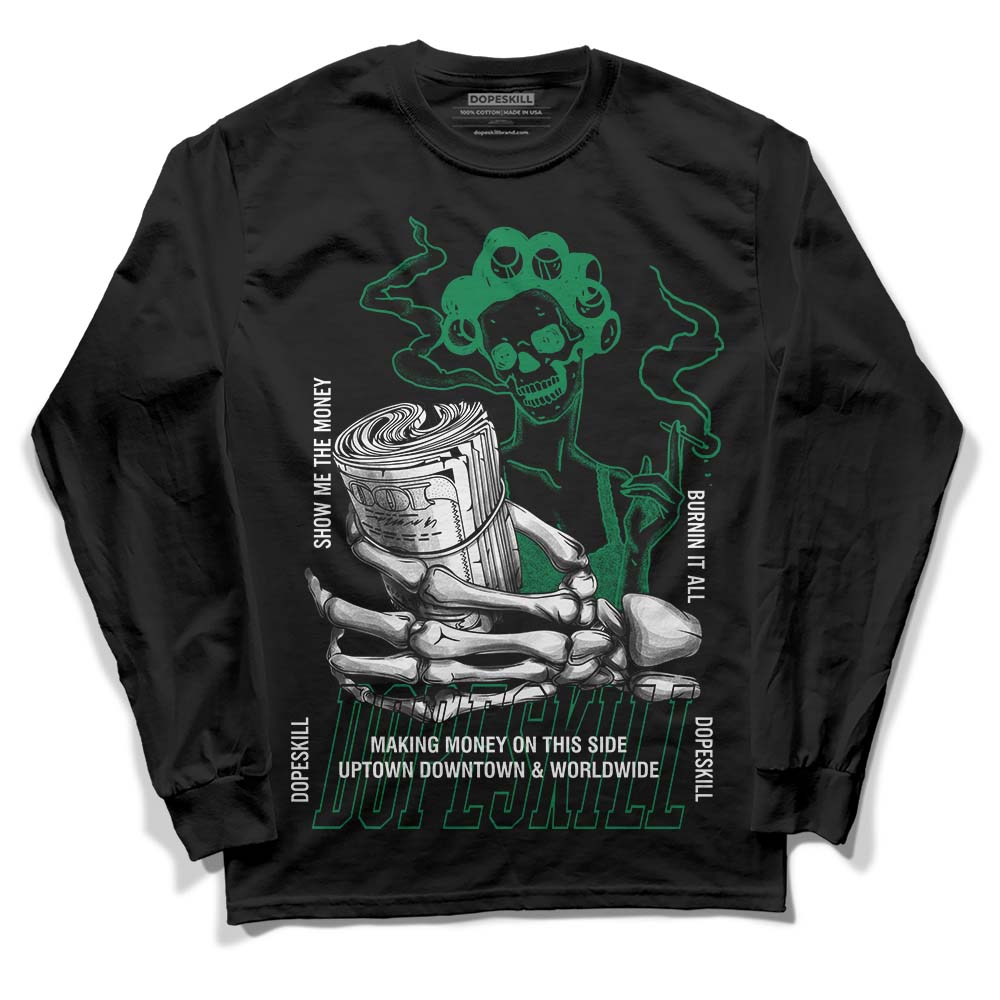 Jordan 5 “Lucky Green” DopeSkill Long Sleeve T-Shirt Show Me The Money Graphic Streetwear - Black