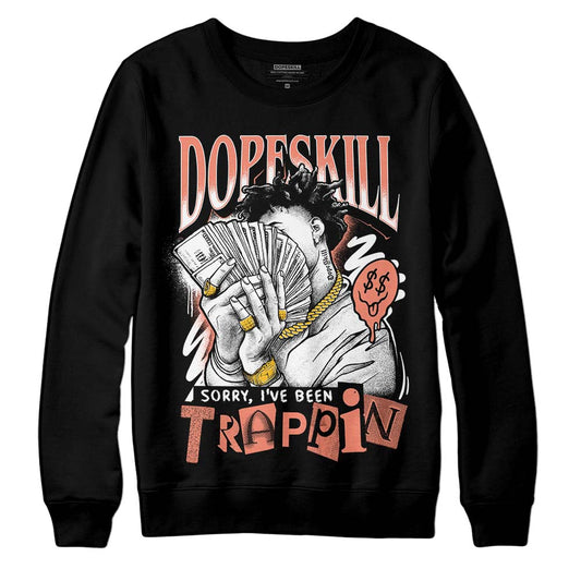 Dunk Low Black Amber Brown DopeSkill Sweatshirt Sorry I've Been Trappin Graphic Streetwear  - Black