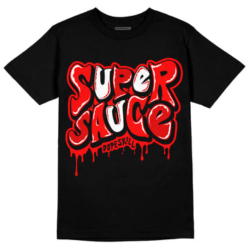 Jordan 1 Retro High OG "Satin Bred" DopeSkill T-Shirt Super Sauce Graphic Streetwear - Black 