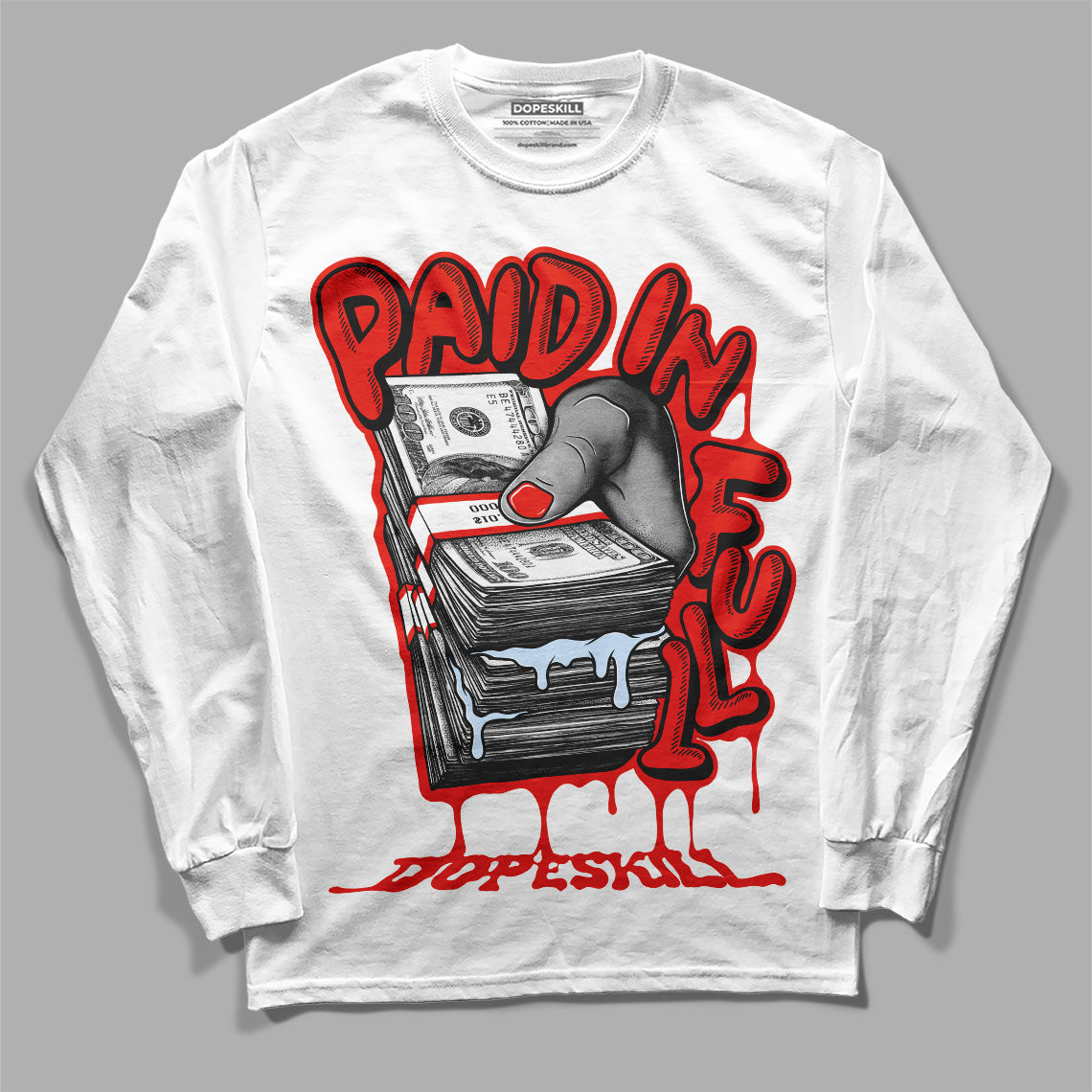 Jordan 6 Retro Toro Bravo DopeSkill Long Sleeve T-Shirt Paid In Full Graphic Streetwear - White 