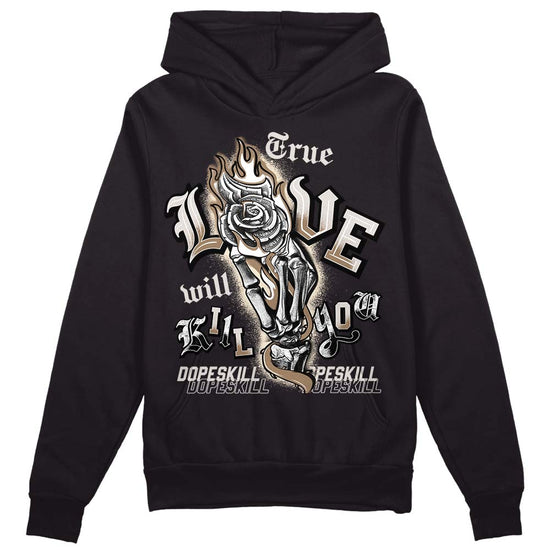 Jordan 5 SE “Sail” DopeSkill Hoodie Sweatshirt True Love Will Kill You Graphic Streetwear - Black