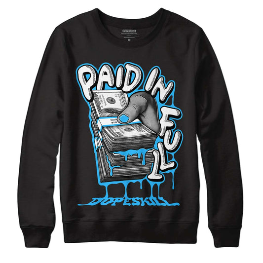 Jordan 1 High Retro OG “University Blue” DopeSkill Sweatshirt Paid In Full Graphic Streetwear - Black